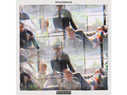 THE CHARLATANS - We Are Love (LP)