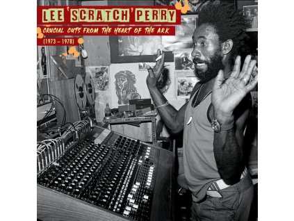 LEE ‘SCRATCH' PERRY Crucial Cuts From The Heart Of The Ark