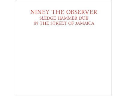 NINEY THE OBSERVER Sledgehammer Dub In The Street Of Jamaica