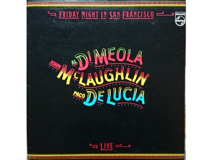 Al Di Meola / John McLaughlin / Paco De Lucía – Friday Night In San Francisco (LP BAZÁR)