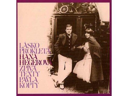 Hana Hegerová – Lásko Prokletá (Hana Hegerová Zpívá Texty Pavla Kopty) (CD bazár)