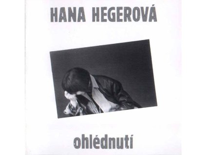 Hana Hegerová – Ohlédnutí (CD bazár)