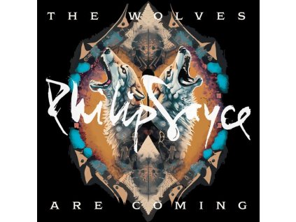 Philip Sayce - The Wolves Are Coming