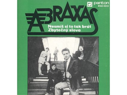 ABRAXAS Nesmíš si to tak brát/Zbytečný slova (LP bazár)