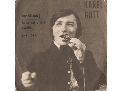 KAREL GOTT – Sny Bláznivý / Já Se Asi V Létě Ožením (LP bazár)