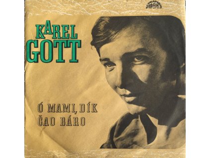 KAREL GOTT – Ó, Mami, Dík / Čao Báro (LP bazár)