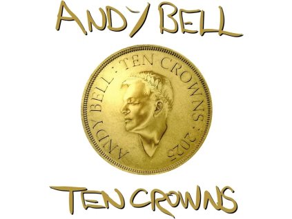 Andy Bell - Ten Crowns