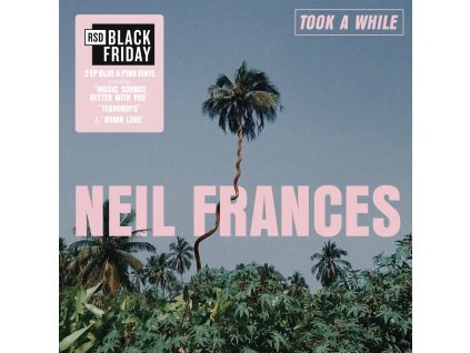 Neil Frances - Took A While - Stay Strong Play Long (RSD Black Friday 2025)