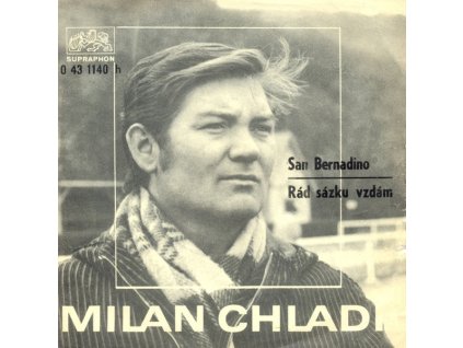SP MILAN CHLADIL San Bernadino / Rád Sázku Vzdám (LP bazár)