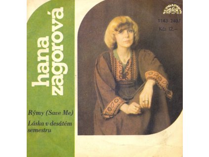 SP HANA ZAGOROVA Rýmy (Save Me) / Láska V Desátém Semestru (LP bazár)