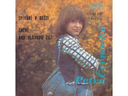 SP PETRA ČERNOCKÁ Zpívání V Dešti / Snění Nad Hlávkou Zelí (LP bazár)