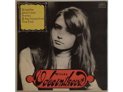 Miluše Voborníková – Já Tančím Před Tvými Dveřmi (I Am Gonna Love You Too) / Gimi Det Ding (Gimme Dat Ding) (LP bazár)