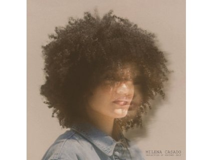 MILENA CASADO Refection Of Another Self