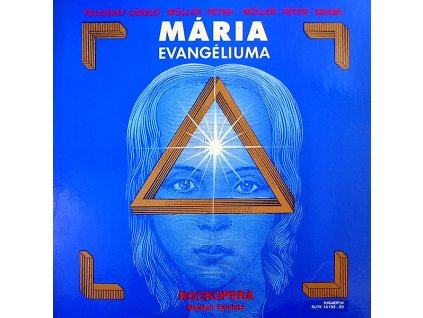 Tolcsvay László, Müller Péter, Müller Péter Sziámi – Mária Evangéliuma - Rockopera