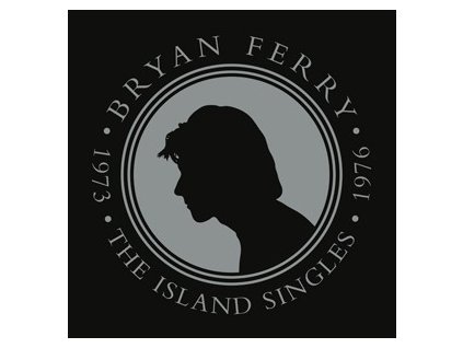 BRYAN FERRY The Island Singles 1973-1976