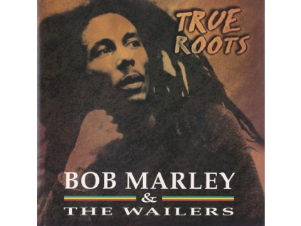 BOB MARLEY & THE WAILERS True Roots (CD bazár)