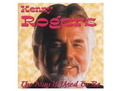 KENNY ROGERS The Way It Used To Be (CD bazár)