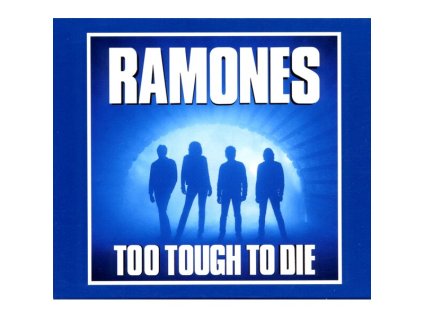 THE RAMONES Too Tough To Die