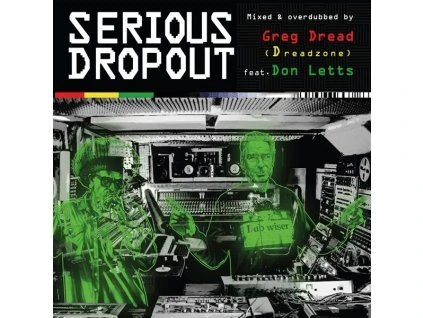 GREG DREAD feat. DON LETTS Serious Dropout (RSD 2026)