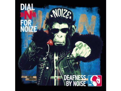 DEAFNESS BY NOISE  Dial »N« For Noize (LP)