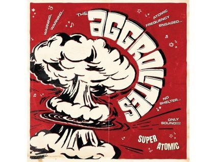 The Aggrolites - Super Atomic