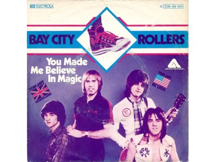 BAY CITY ROLLERS You Made Me Believe In Magic / Are You Cuckoo (7" SP)