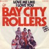 BAY CITY ROLLERS Love Me Like I Love You / Mama Li (7"SP)