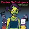 MINDLESS SELF INDULGENCE Frankenstein Girls Will Seem Strangely Sexy(LP)