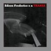 EDSON FREDERICO EDSON FREDERICO E A TRANSA(LP)