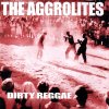 THE AGGROLITES Dirty Reggae (LP)