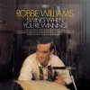 ROBBIE WILLIAMS Swing When You're Winning(LP)