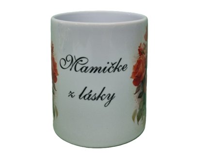 Hrnček keramický s potlačou  MAMIČKE Z LÁSKY 330ml