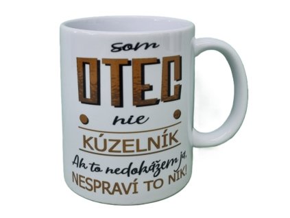 Hrnček keramický s potlačou  Som otec, nie kúzelník ak to nedokážem ja, nespraví to nik 330ml