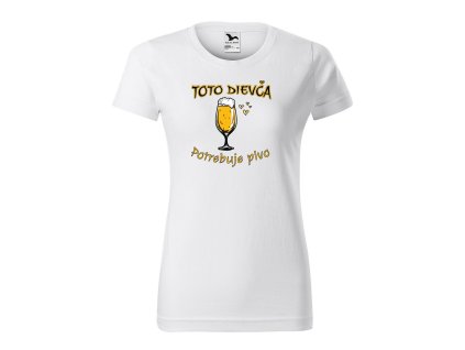 Tričko s motívom Toto dievča potrebuje pivo