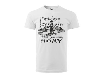 Tričko s motívom Nepotrebujem terapiu, potrebujem ísť na hory čierne