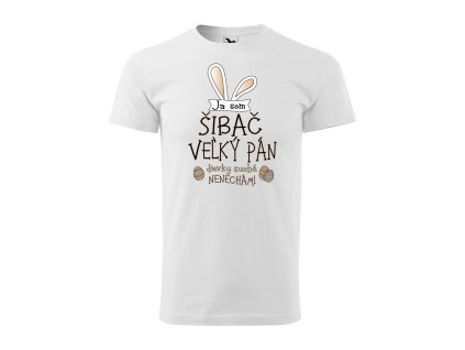 Tričko s veľkonočným motívom  Ja som šibač...