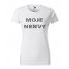 Tričko s motívom  Moje nervy