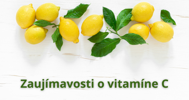 11 ZAUJÍMAVOSTÍ O VITAMÍNE C