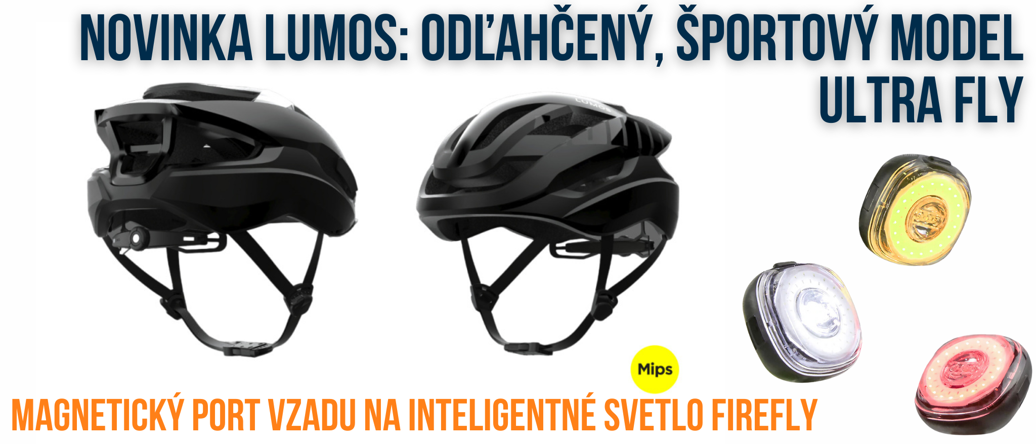 Lumos Ultra Fly + Firefly