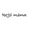 Felt nejsi mama kopie