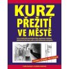 Kurz přežití ve městě - Chraňte se doma i na cestách