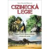 Cizinecká legie - Všední život francouzské cizinecké legie