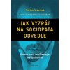 Jak vyzrát na sociopata odvedle (autor