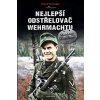 Nejlepší odstřelovač Wehrmachtu, autor Roland Kalteneger