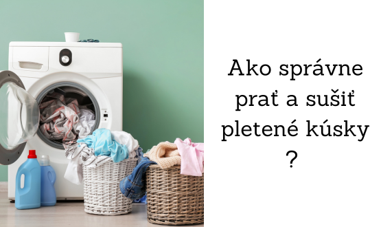 Ako správne prať a sušiť pletené kúsky: Tipy na dlhú životnosť