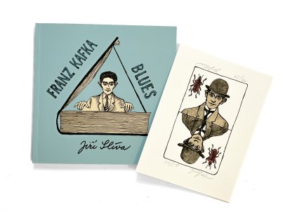 Jiří Slíva - Franz Kafka Blues, s autorskou grafikou a podpisem autora