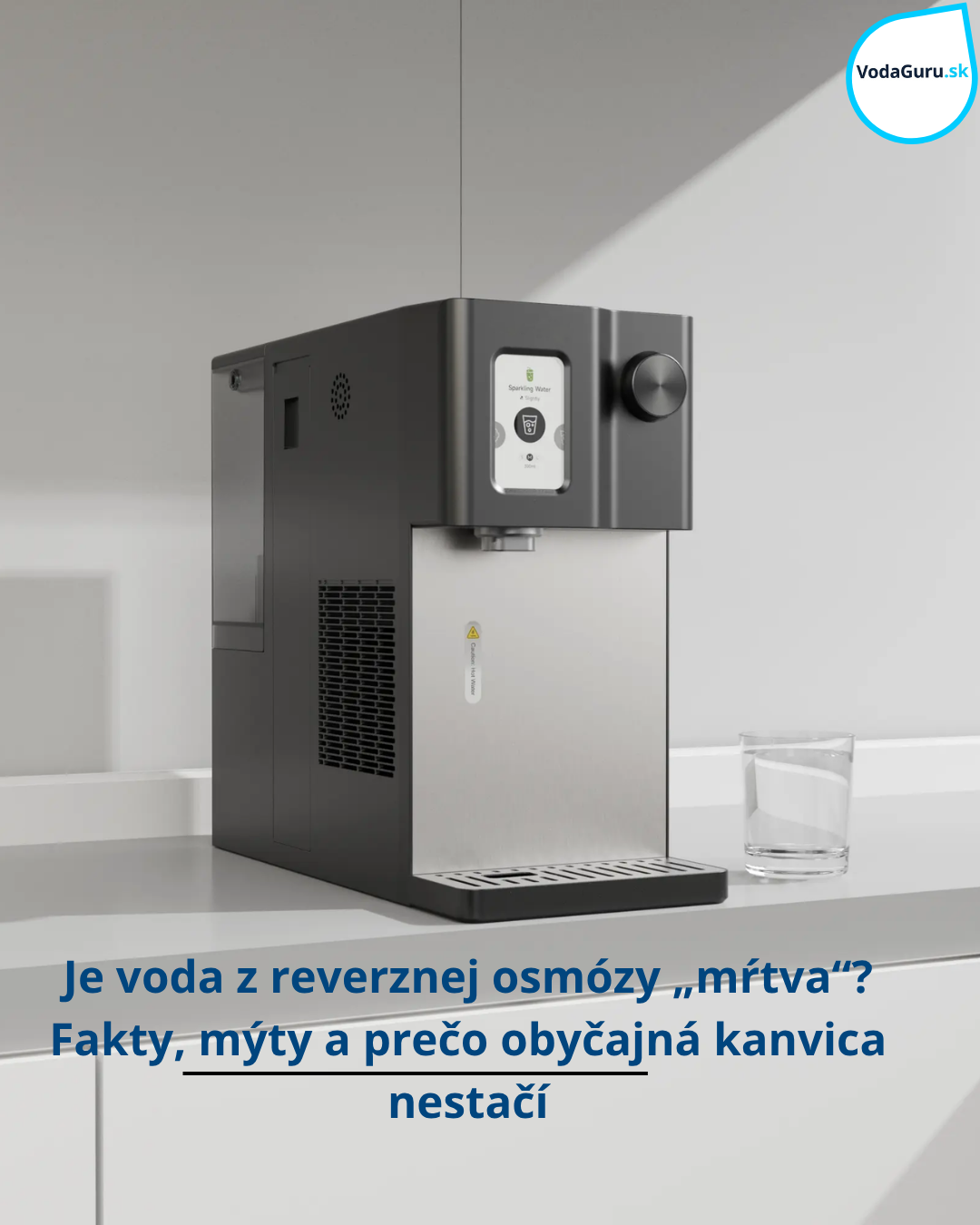 Je voda z reverznej osmózy „mŕtva“? Fakty, mýty a prečo obyčajná kanvica nestačí