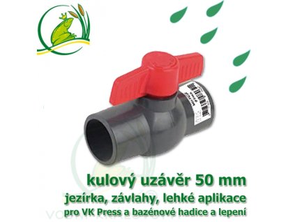 VK kulovy ventil uzaver 50 mm nerozebiratelny spoj lepeni lepeni