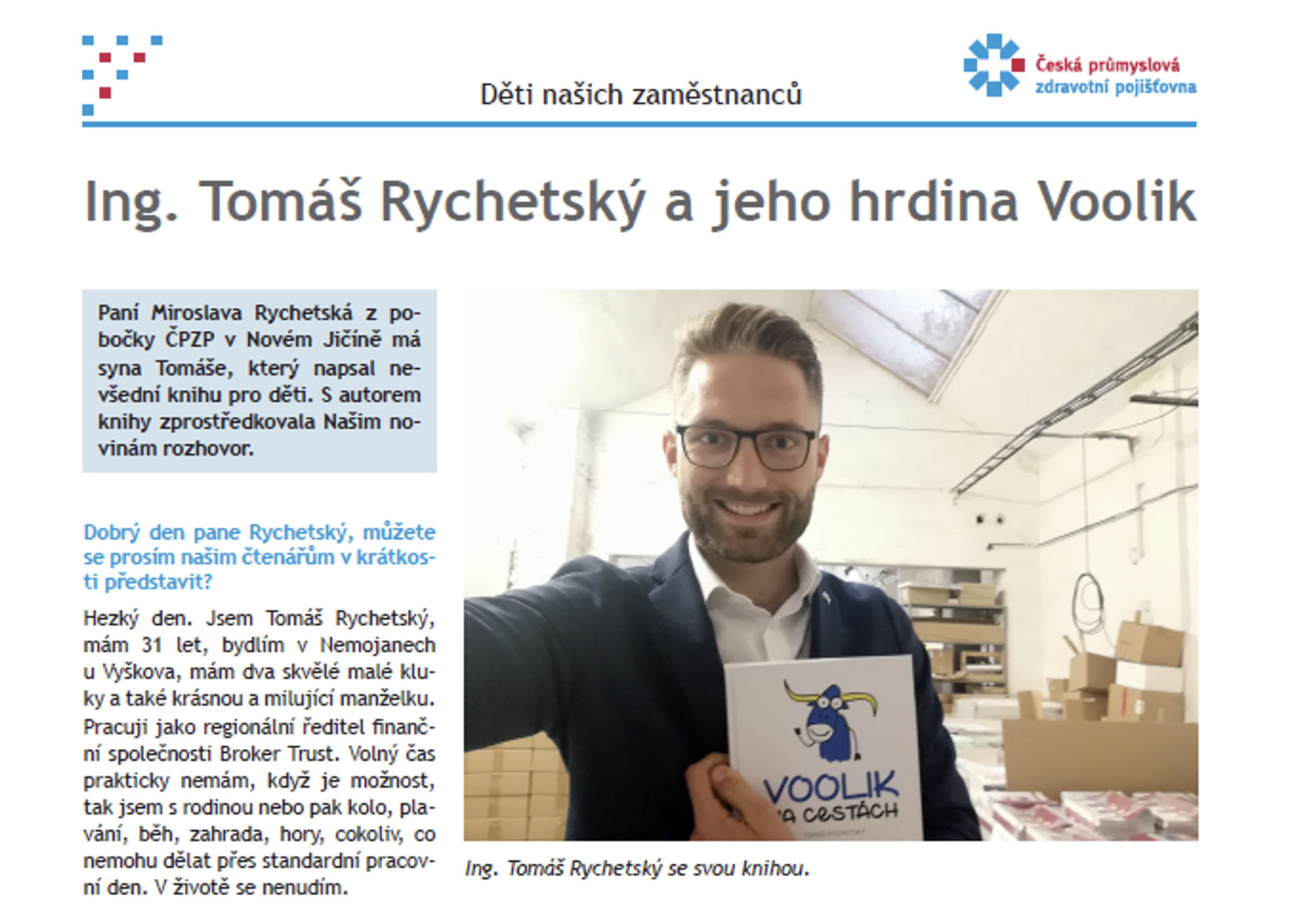 Tomáš Rychetský a jeho hrdina Voolik