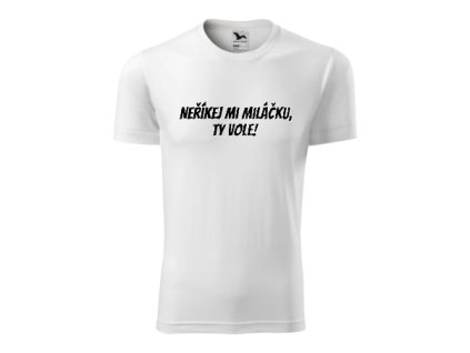 complete nerikej mi milacku ty vole